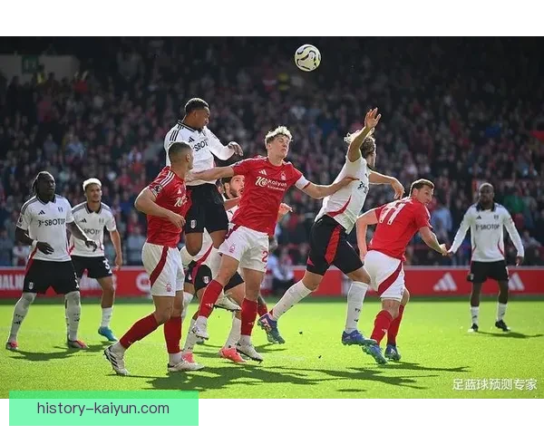 英超2025赛季诺丁汉森林状态回暖竞争力增强